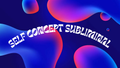 Self-Concept Subliminal